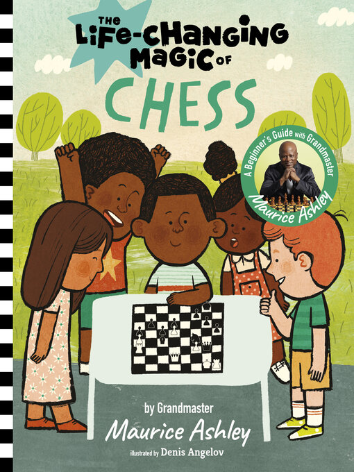 Title details for The Life-Changing Magic of Chess by Maurice Ashley - Available